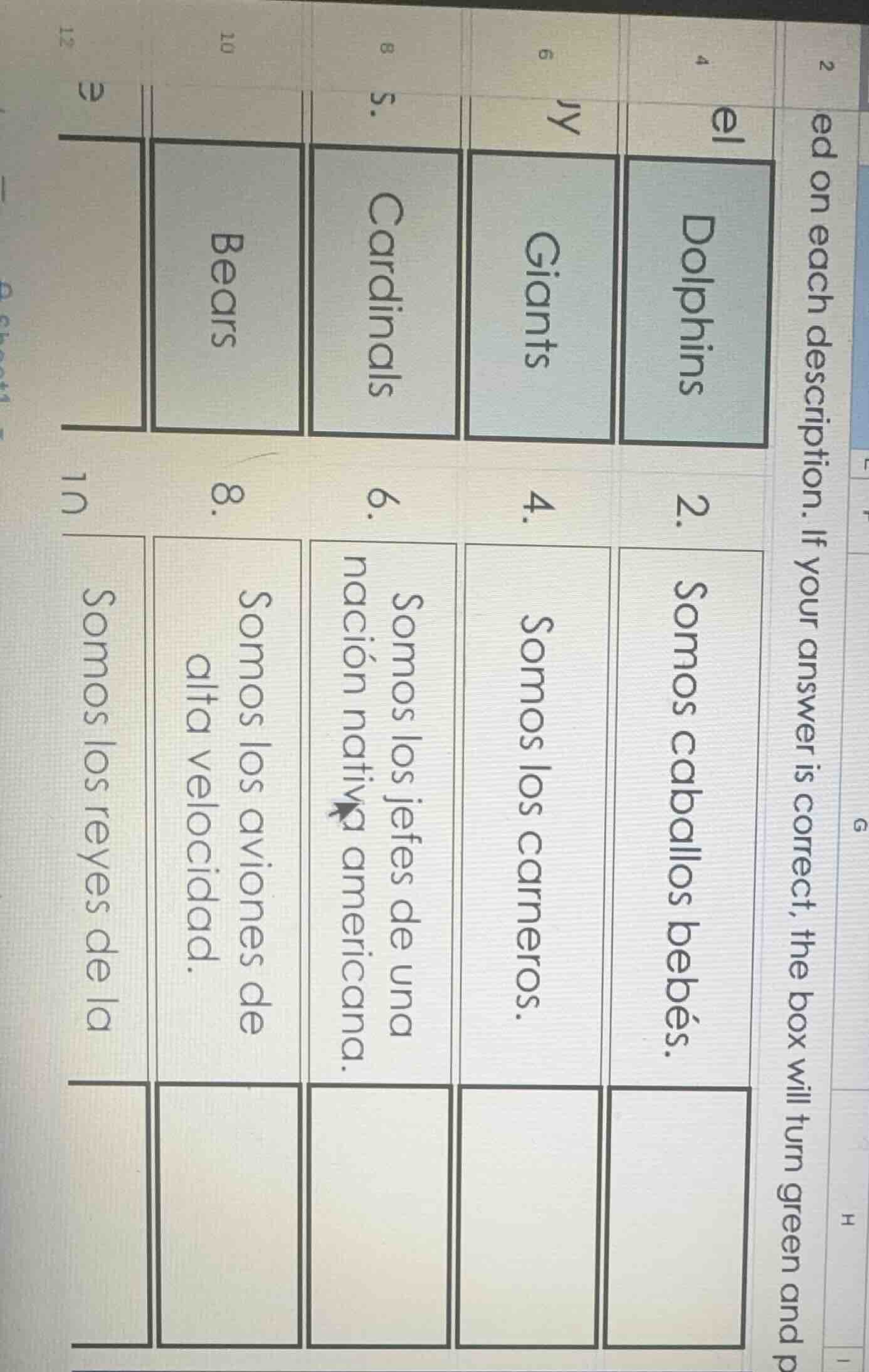ed on each description. if your answer is correct, the box will turn gr…