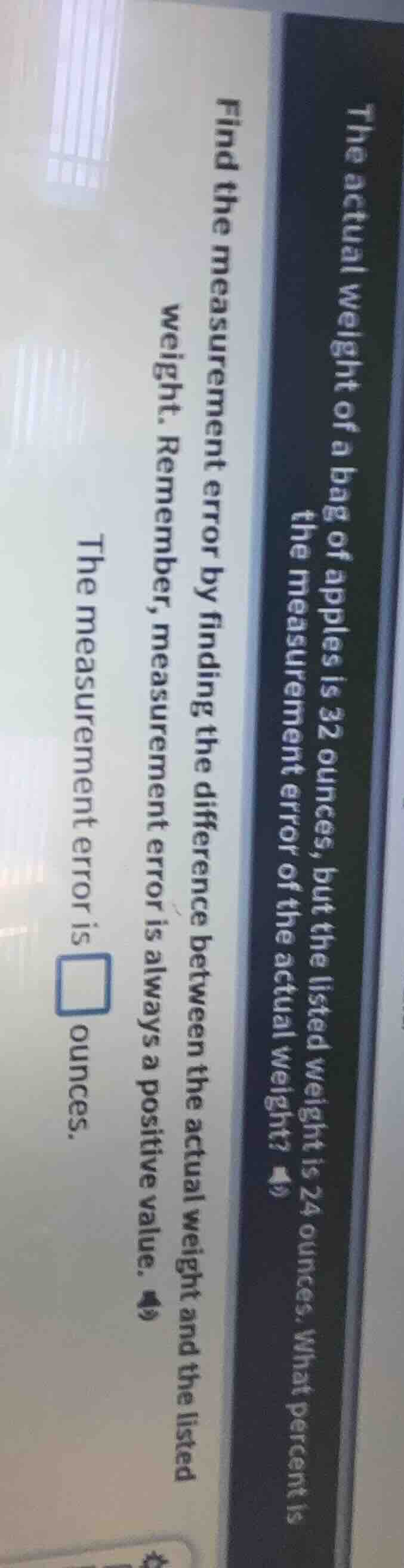 the actual weight of a bag of apples is 32 ounces, but the listed weigh…