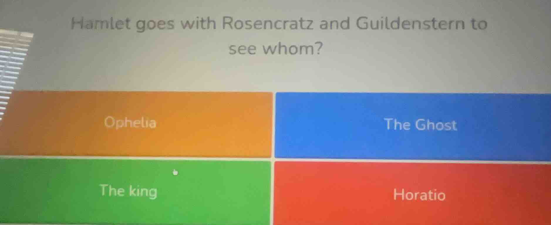 hamlet goes with rosencratz and guildenstern to see whom? ophelia the g…