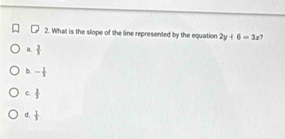 2. what is the slope of the line represented by the equation $2y + 6 = …