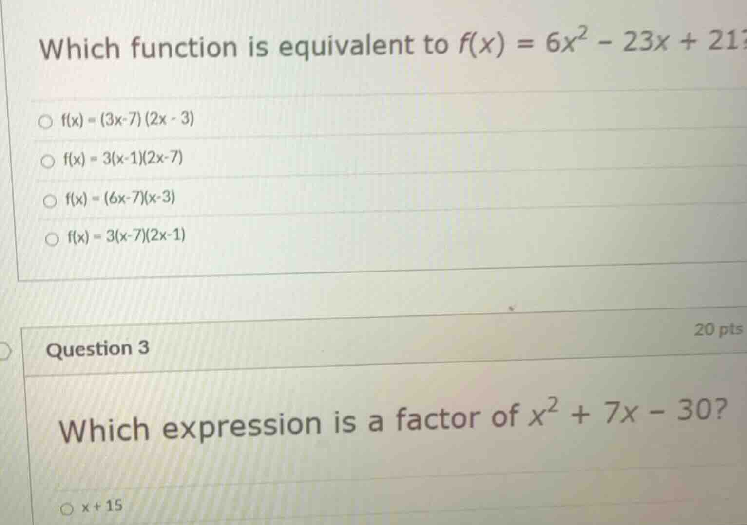 which function is equivalent to $f(x) = 6x^2 - 23x + 21$? - $f(x) = (3x…