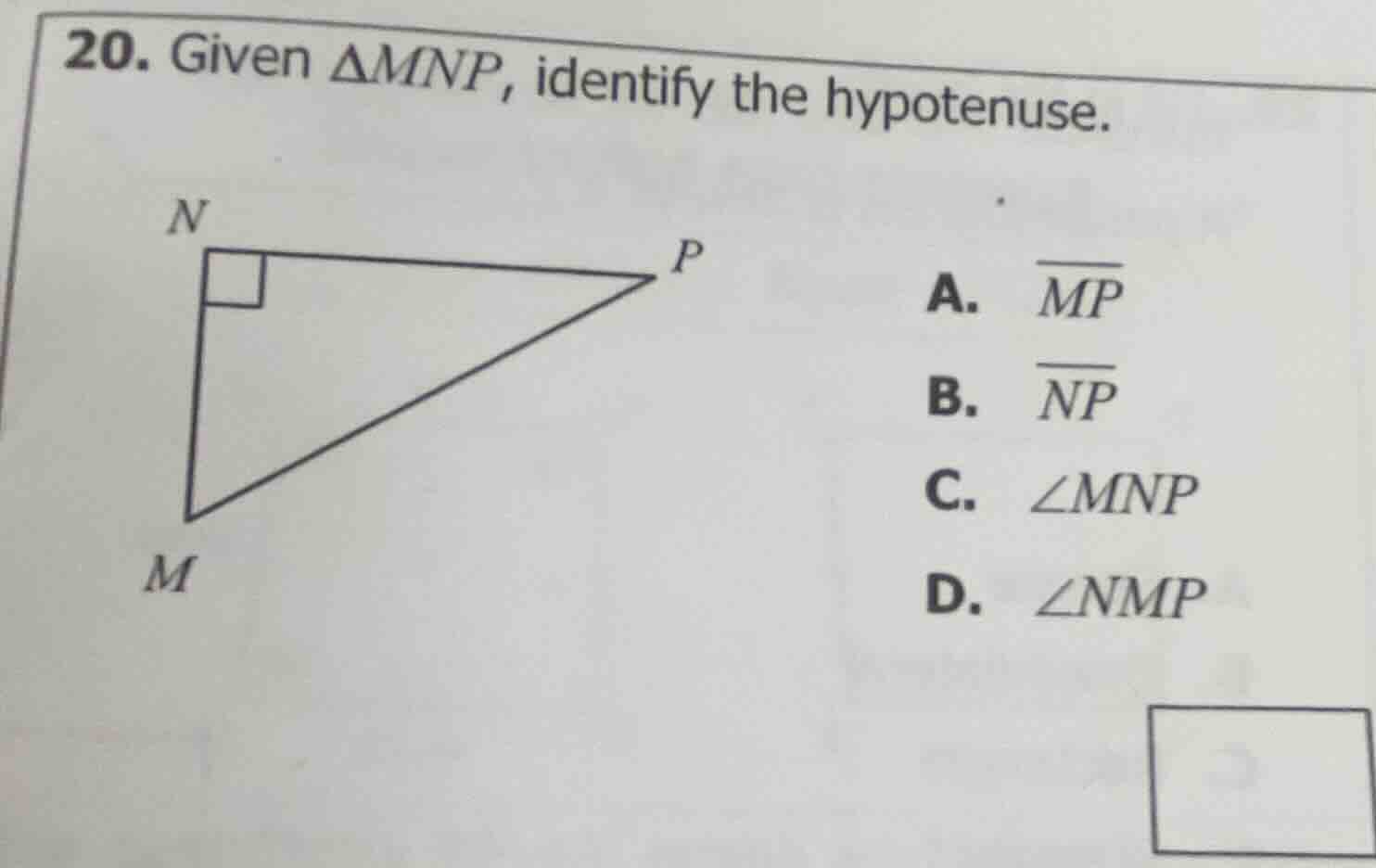 20. given $\\triangle mnp$, identify the hypotenuse. a. $\\overline{mp}…