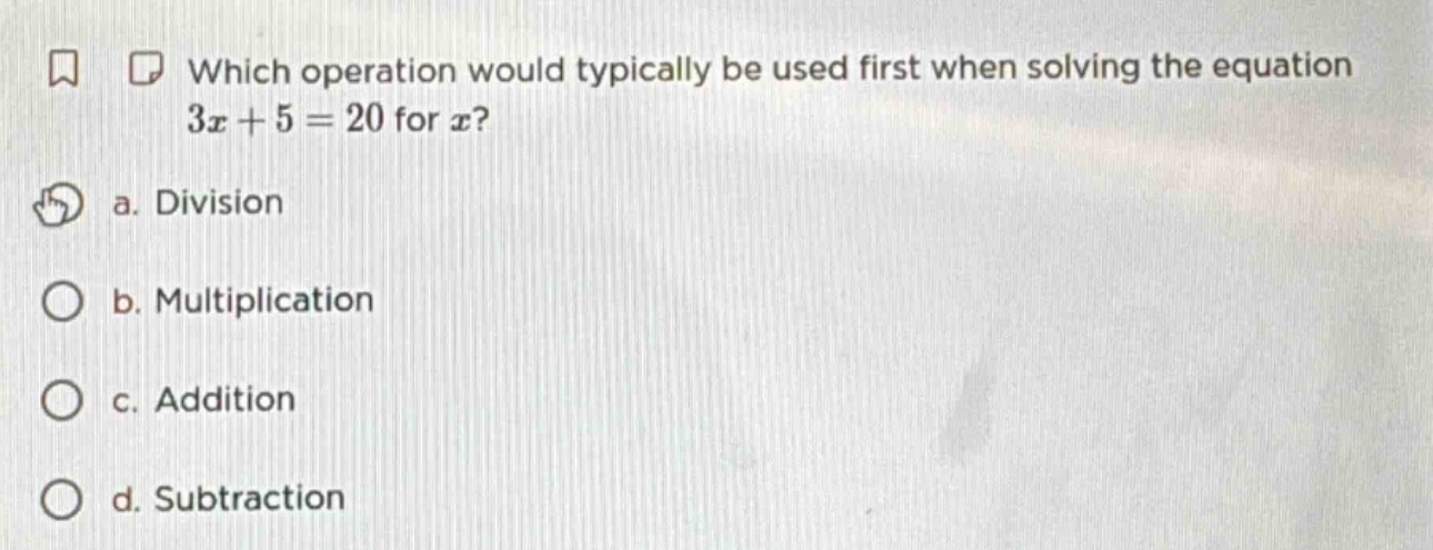 which operation would typically be used first when solving the equation…