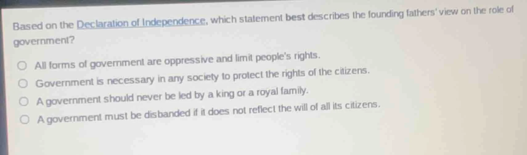 based on the declaration of independence, which statement best describe…