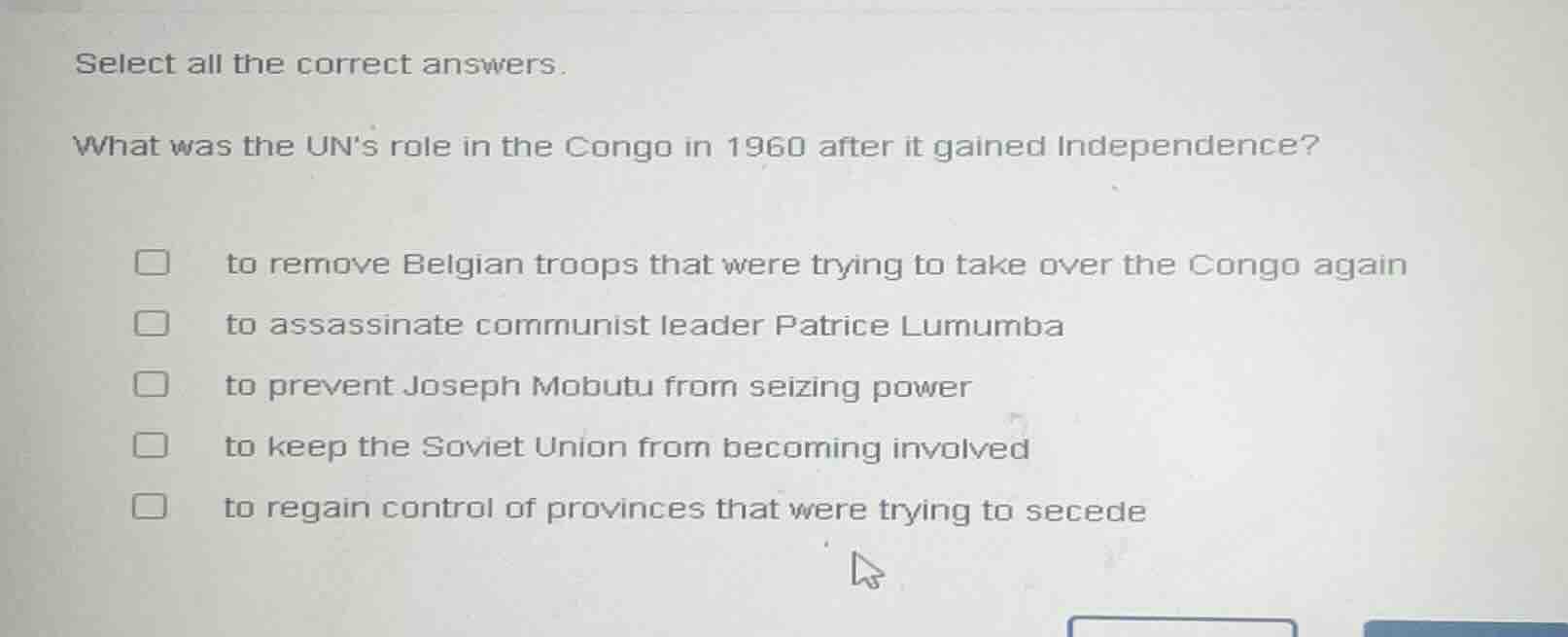 select all the correct answers. what was the un’s role in the congo in …