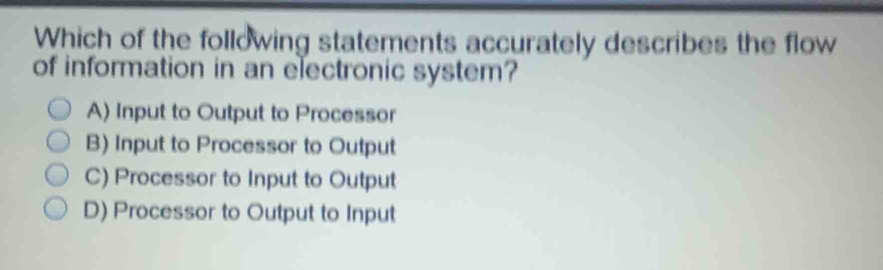 which of the following statements accurately describes the flow of info…