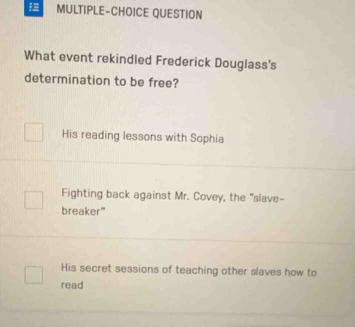 multiple-choice question what event rekindled frederick douglasss deter…