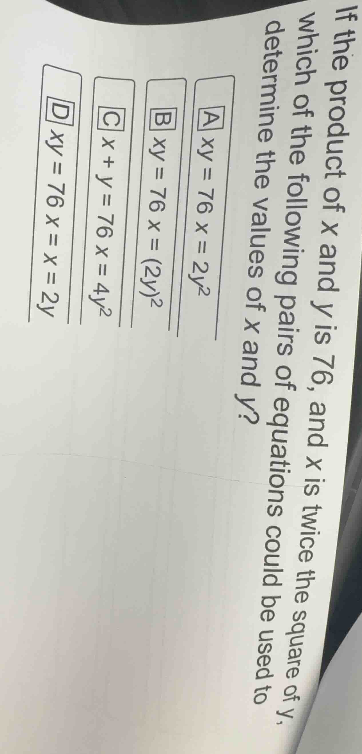 if the product of x and y is 76, and x is twice the square of y, which …