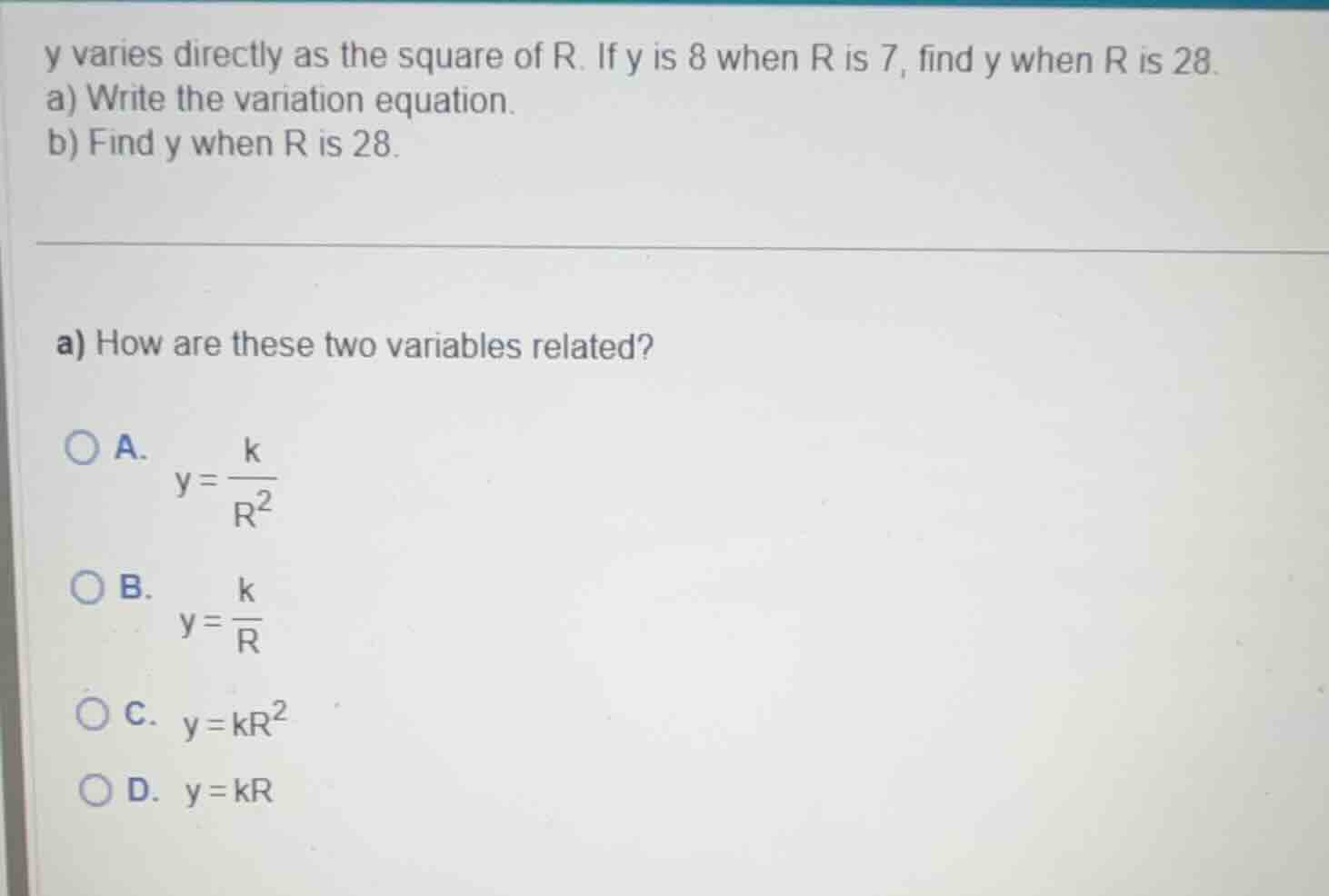 y varies directly as the square of r. if y is 8 when r is 7, find y whe…
