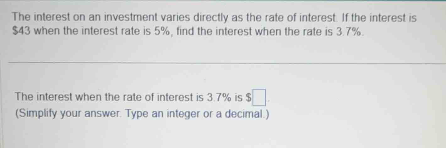 the interest on an investment varies directly as the rate of interest. …