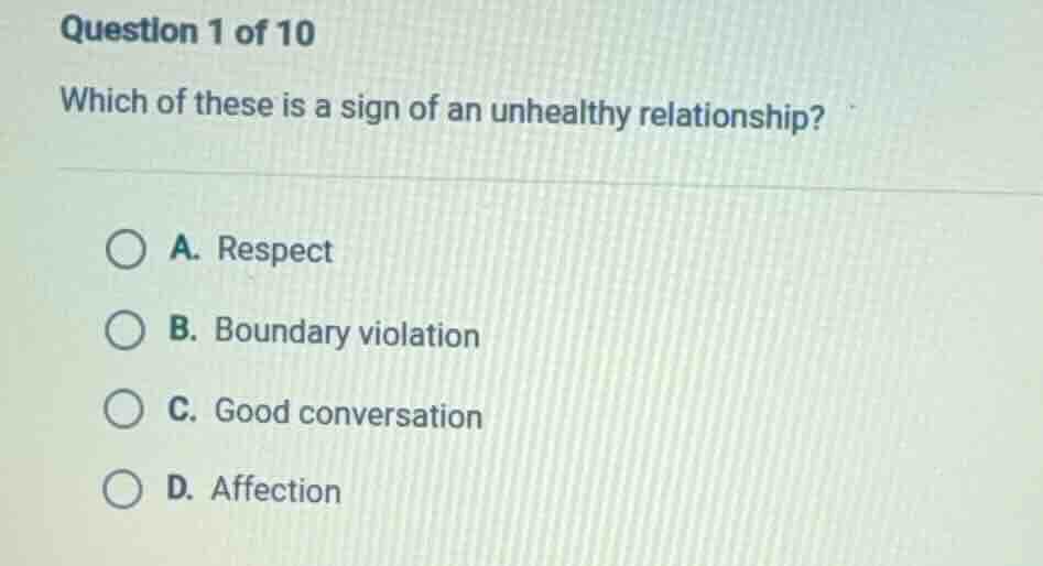 question 1 of 10 which of these is a sign of an unhealthy relationship?…