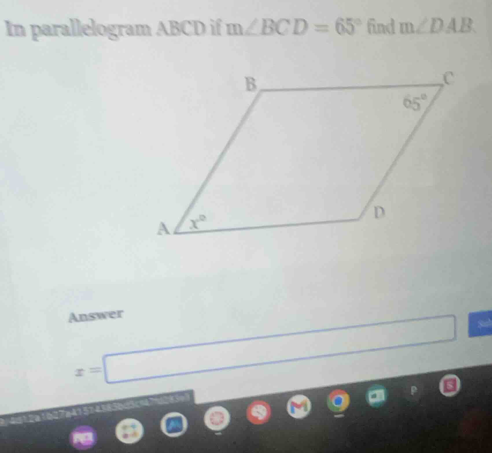 in parallelogram abcd if m∠bcd = 65° find m∠dab.