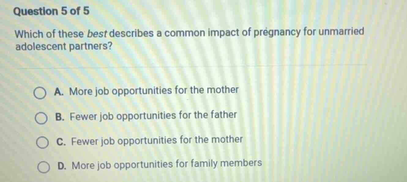 question 5 of 5 which of these best describes a common impact of pregna…
