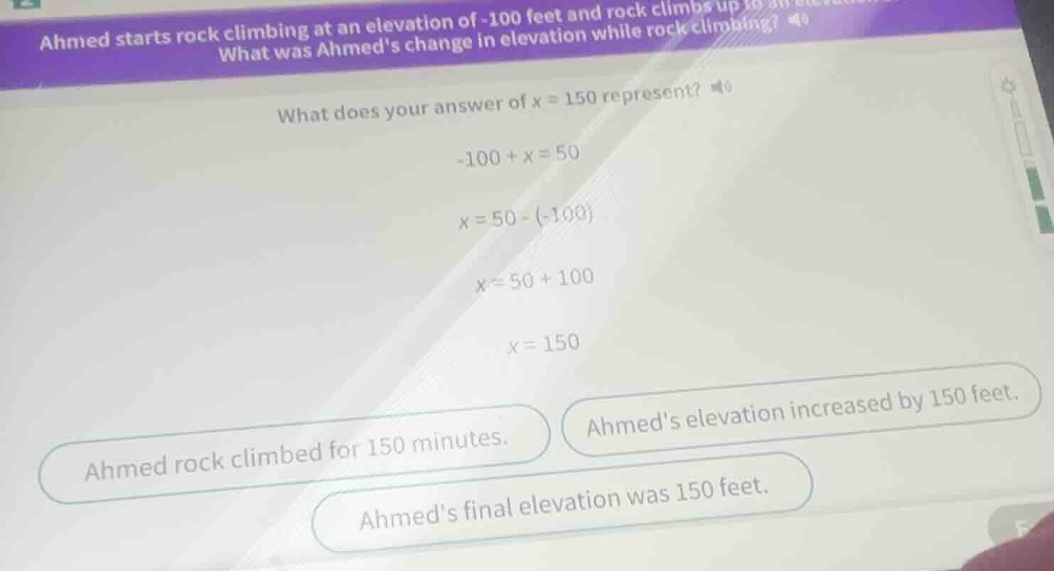 ahmed starts rock climbing at an elevation of -100 feet and rock climbs…