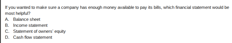 if you wanted to make sure a company has enough money available to pay …