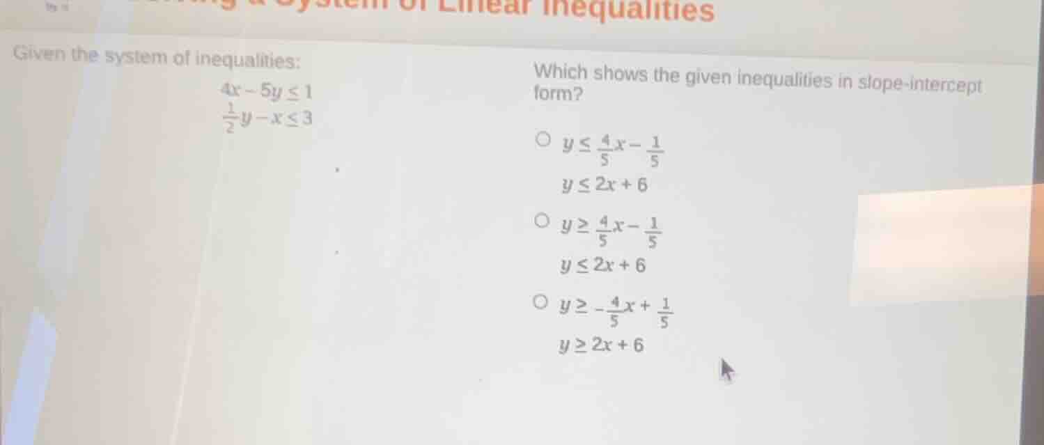 given the system of inequalities: \\(4x - 5y \\leq 1\\) \\(\\frac{1}{2}…