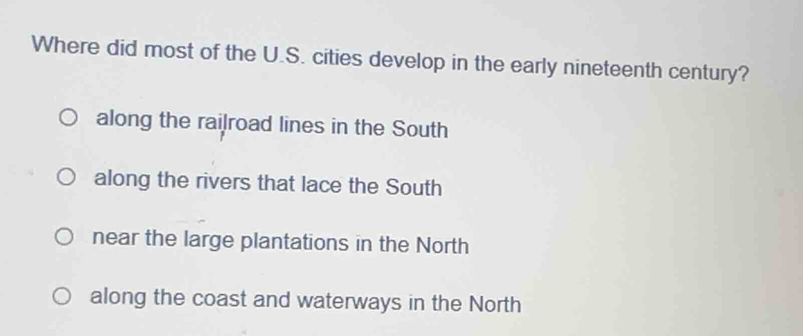 where did most of the u.s. cities develop in the early nineteenth centu…