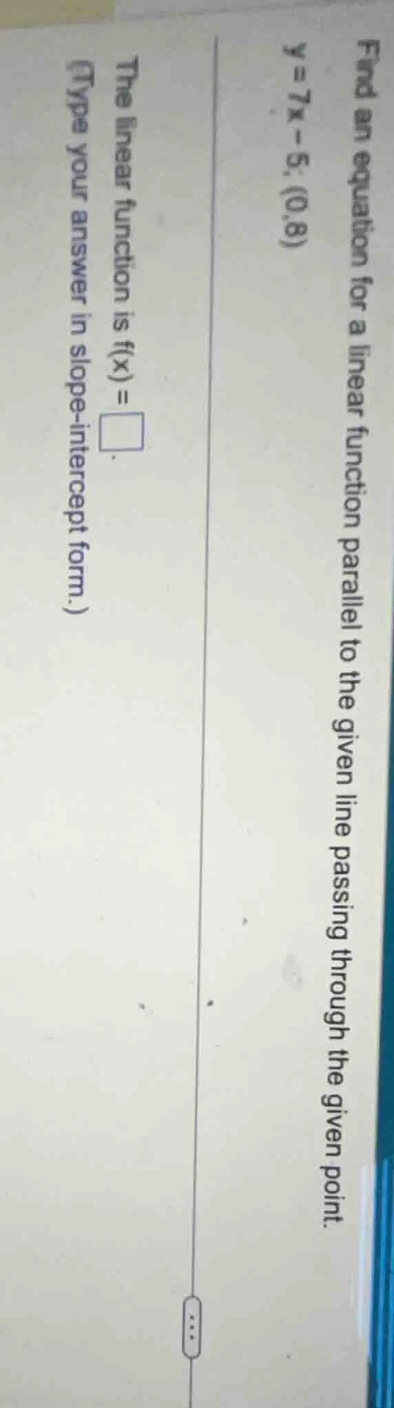 find an equation for a linear function parallel to the given line passi…