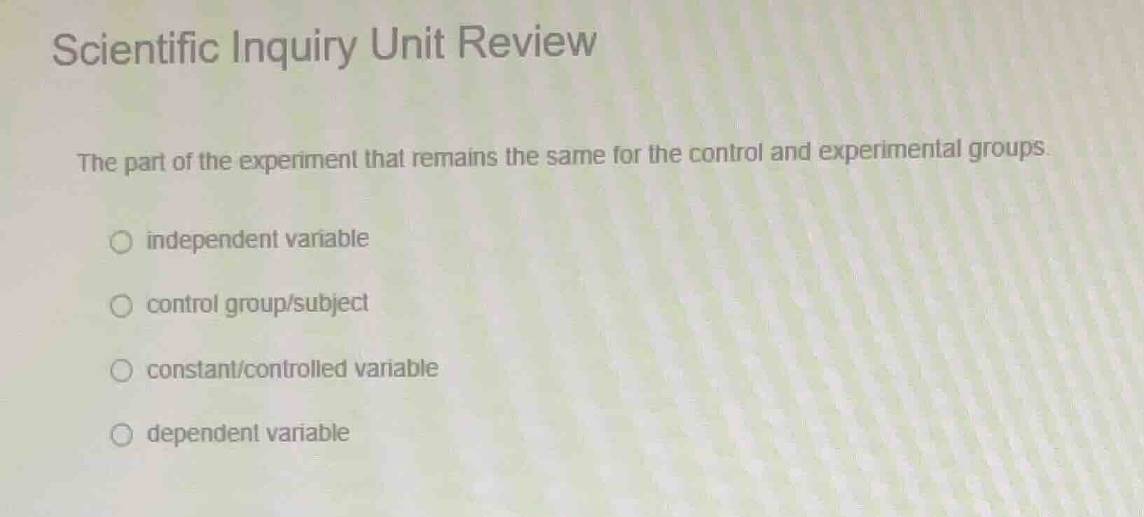 scientific inquiry unit review the part of the experiment that remains …