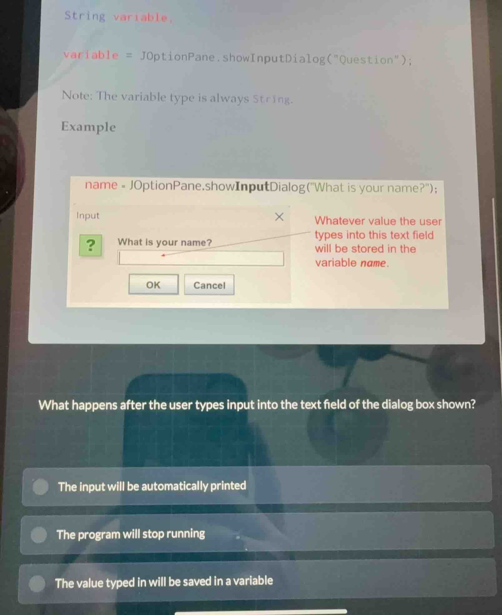 string variable, variable = joptionpane.showinputdialog(\question\); no…