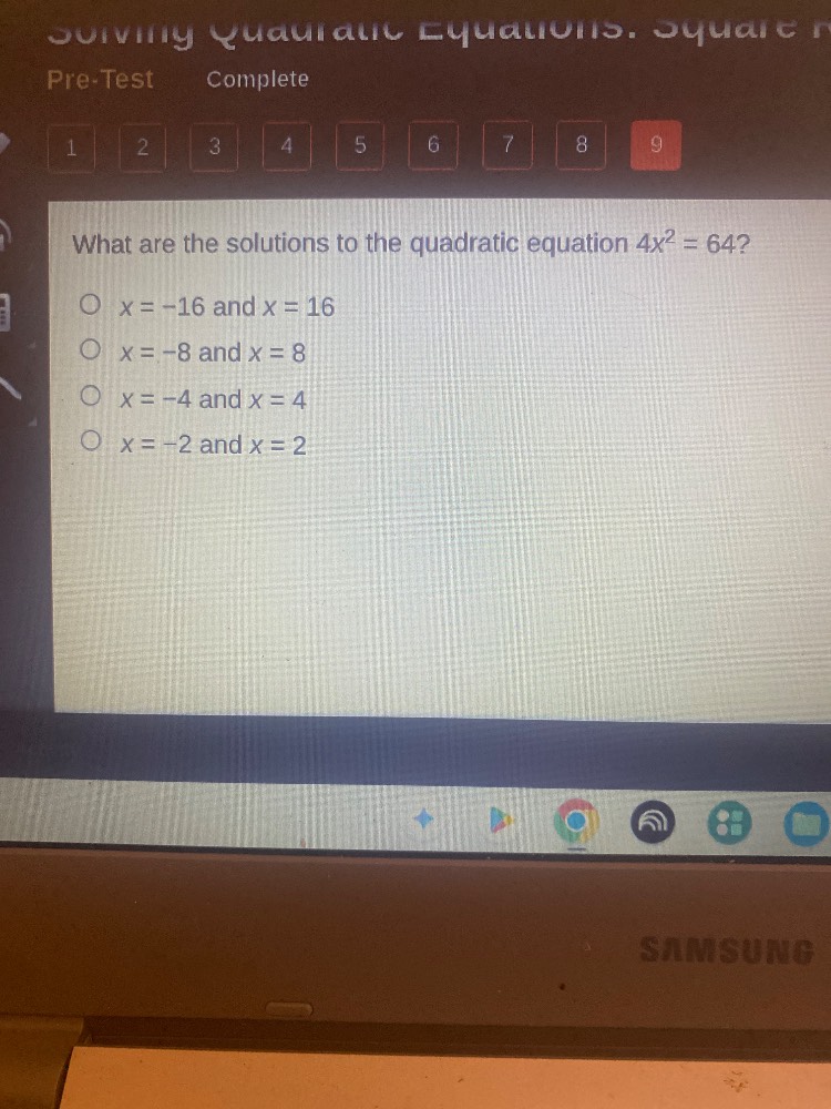 what are the solutions to the quadratic equation $4x^2 = 64$?\ \\bigcir…