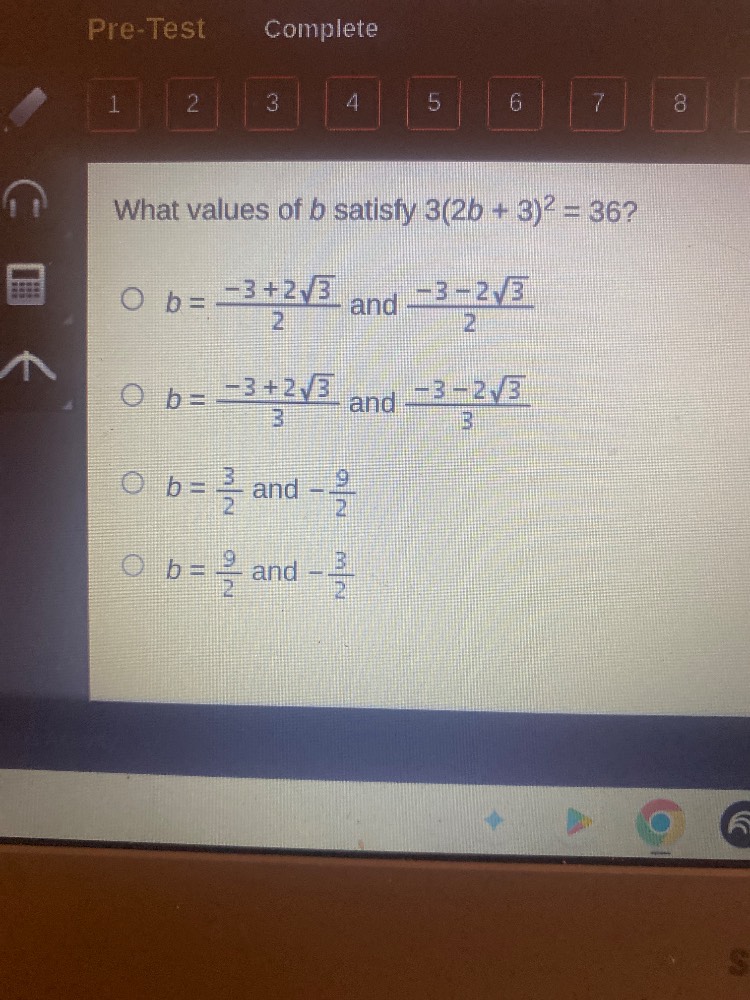 what values of b satisfy $3(2b + 3)^2 = 36$? $\\bigcirc$ $b = \\frac{-3…
