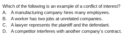 which of the following is an example of a conflict of interest? a. a ma…