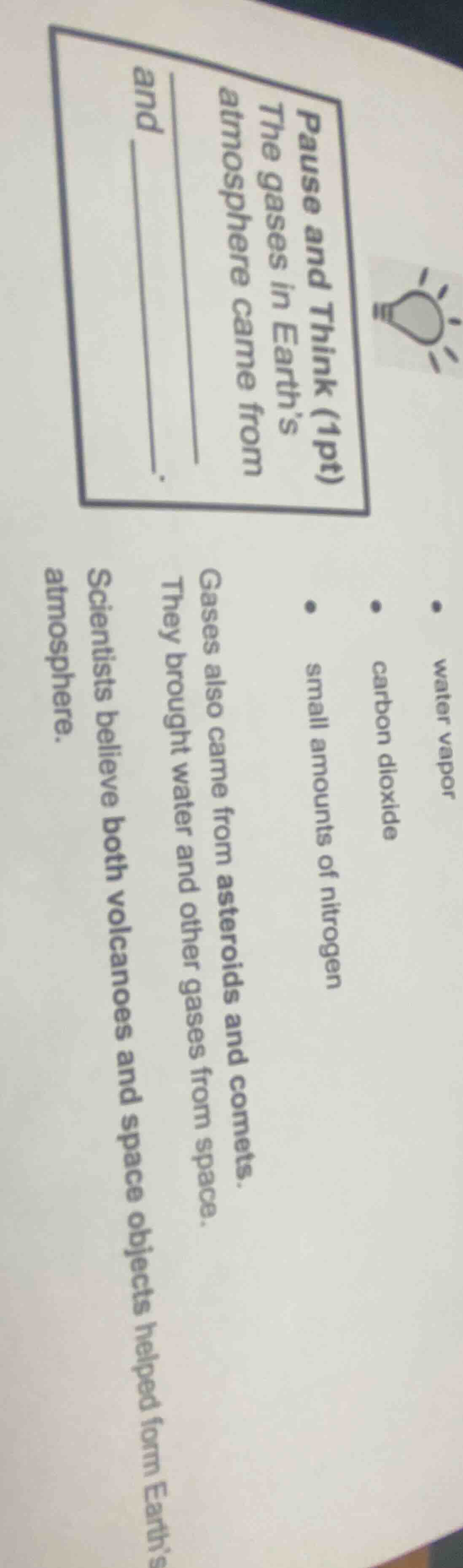 pause and think (1pt) the gases in earth’s atmosphere came from and . w…