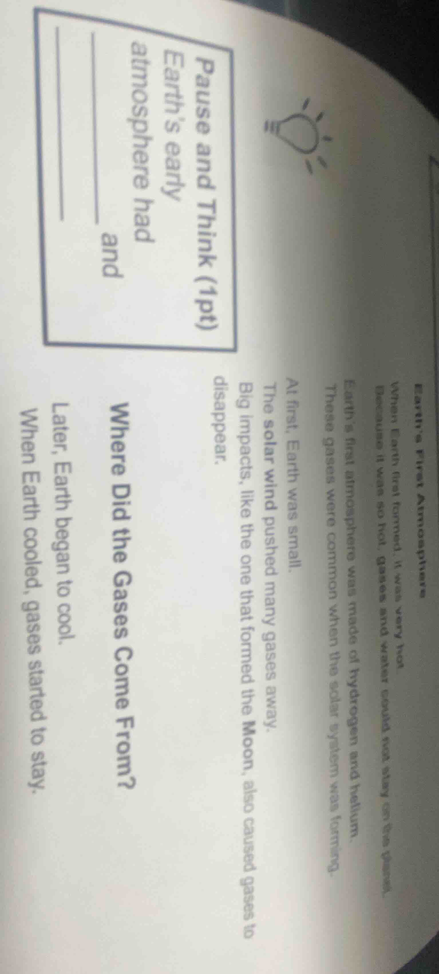 pause and think (1pt) earth’s early atmosphere had ______ and ______ ea…