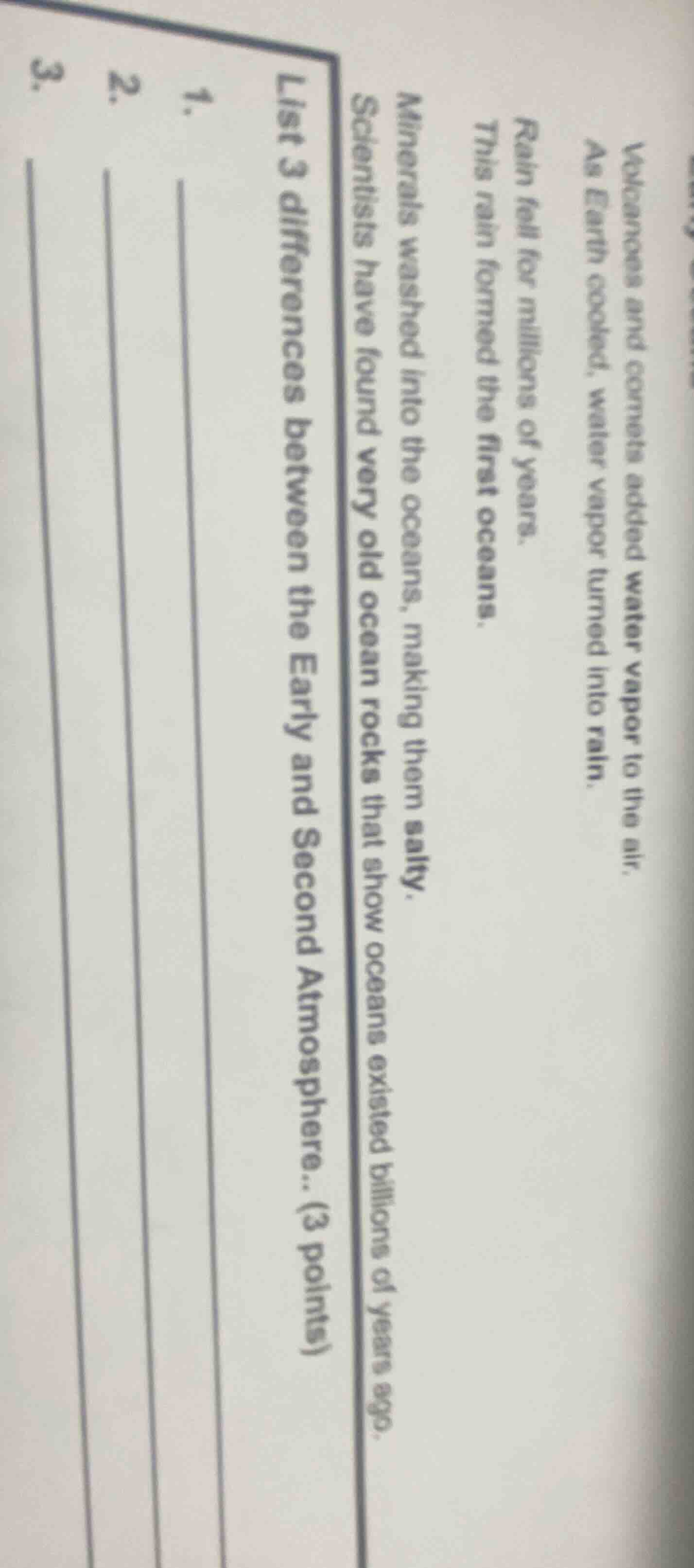 list 3 differences between the early and second atmosphere. (3 points) …