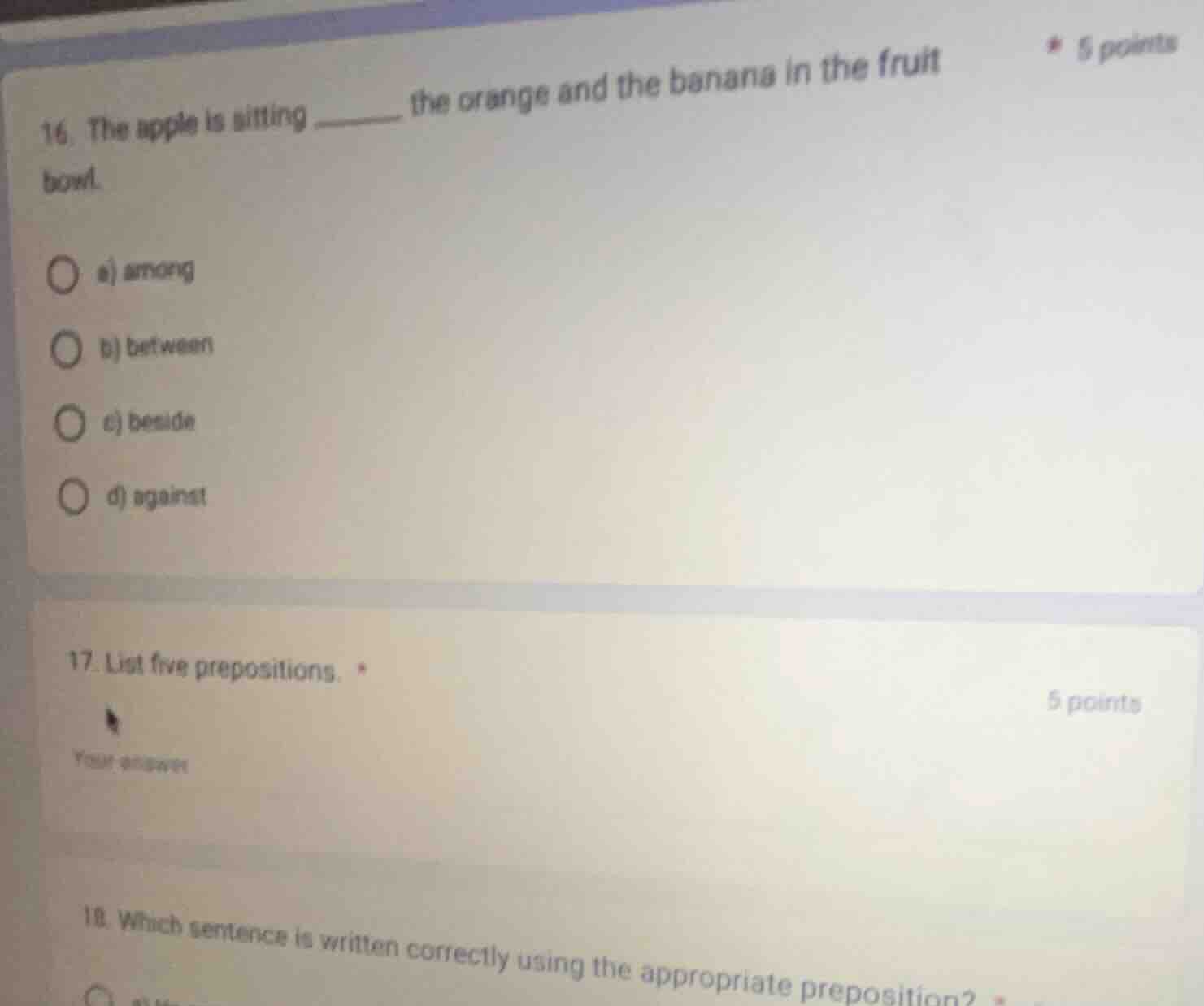 16. the apple is sitting ______ the orange and the banana in the fruit …