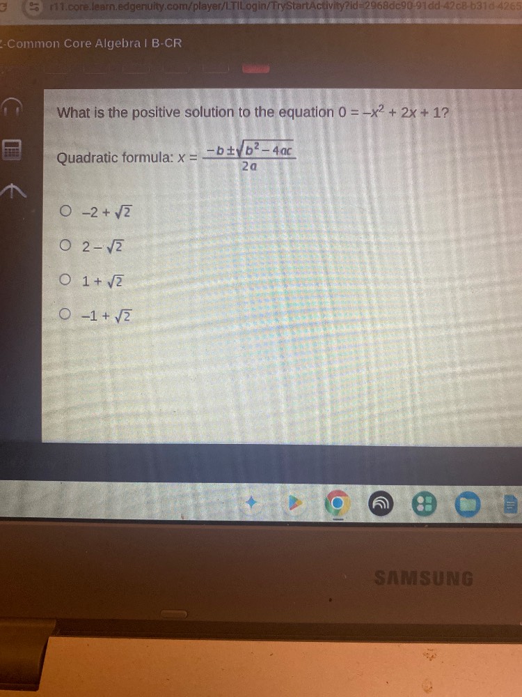what is the positive solution to the equation $0 = -x^2 + 2x + 1$? quad…