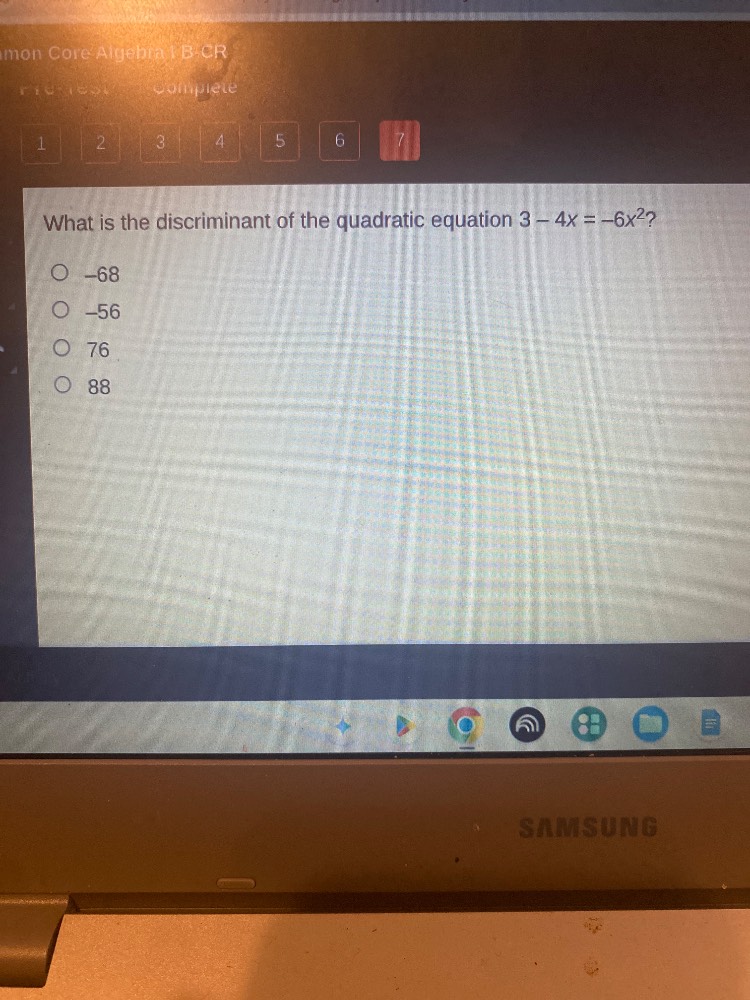 what is the discriminant of the quadratic equation 3 - 4x = -6x²? -68 -…