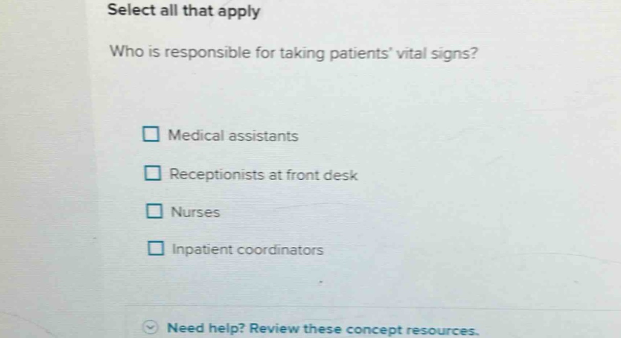 select all that apply who is responsible for taking patients’ vital sig…