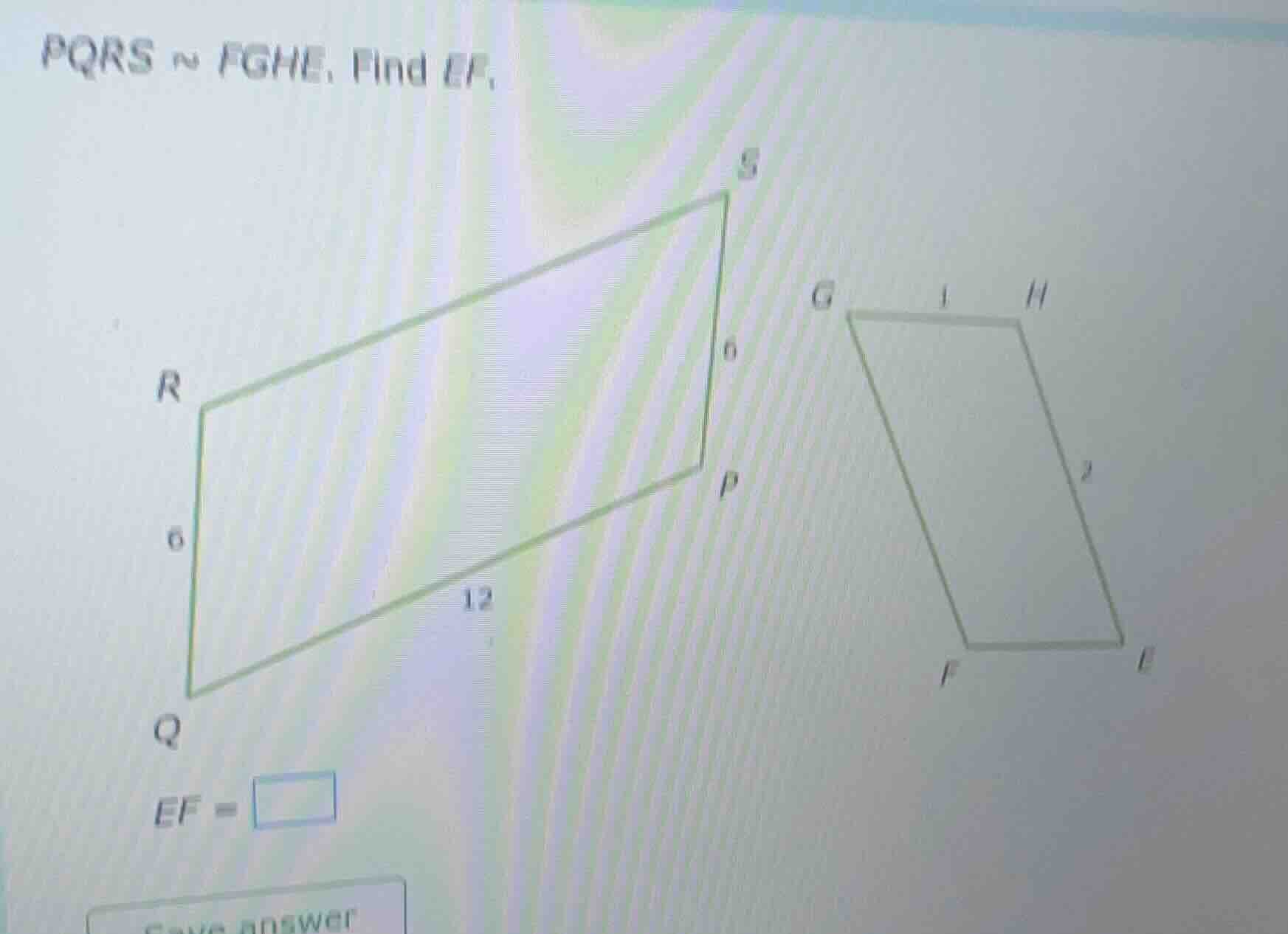 pqrs ~ fghe, find ef. ef =