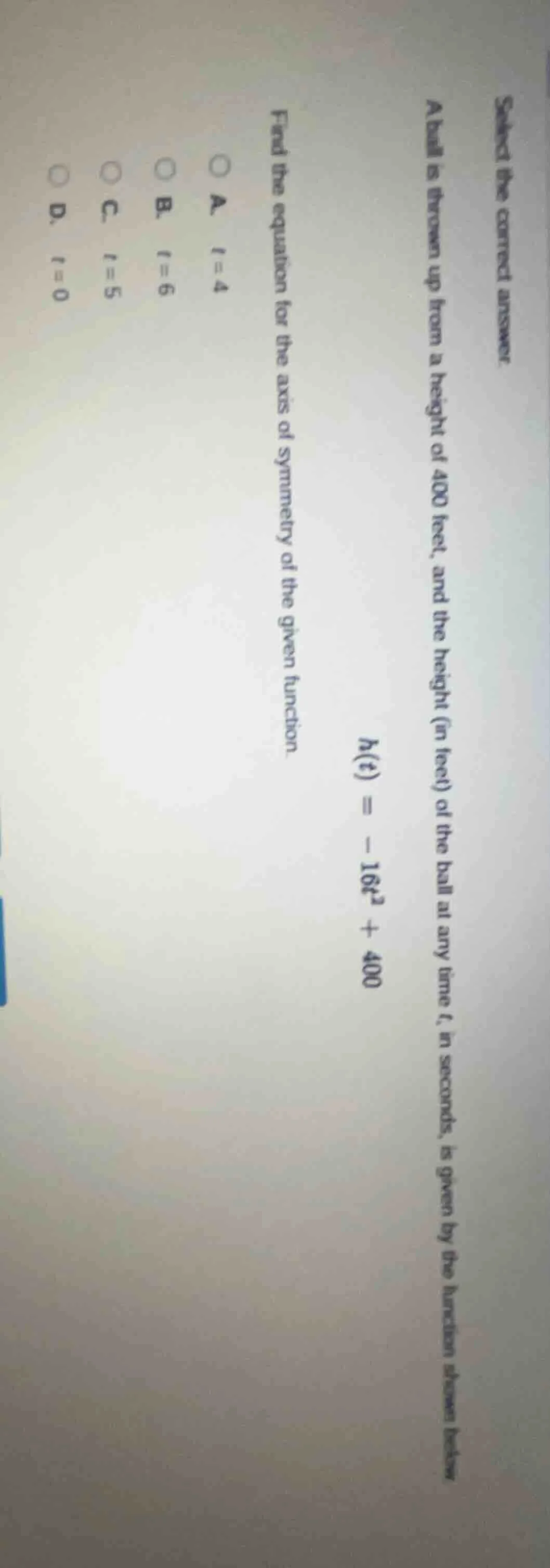 select the correct answer. a ball is thrown up from a height of 400 fee…