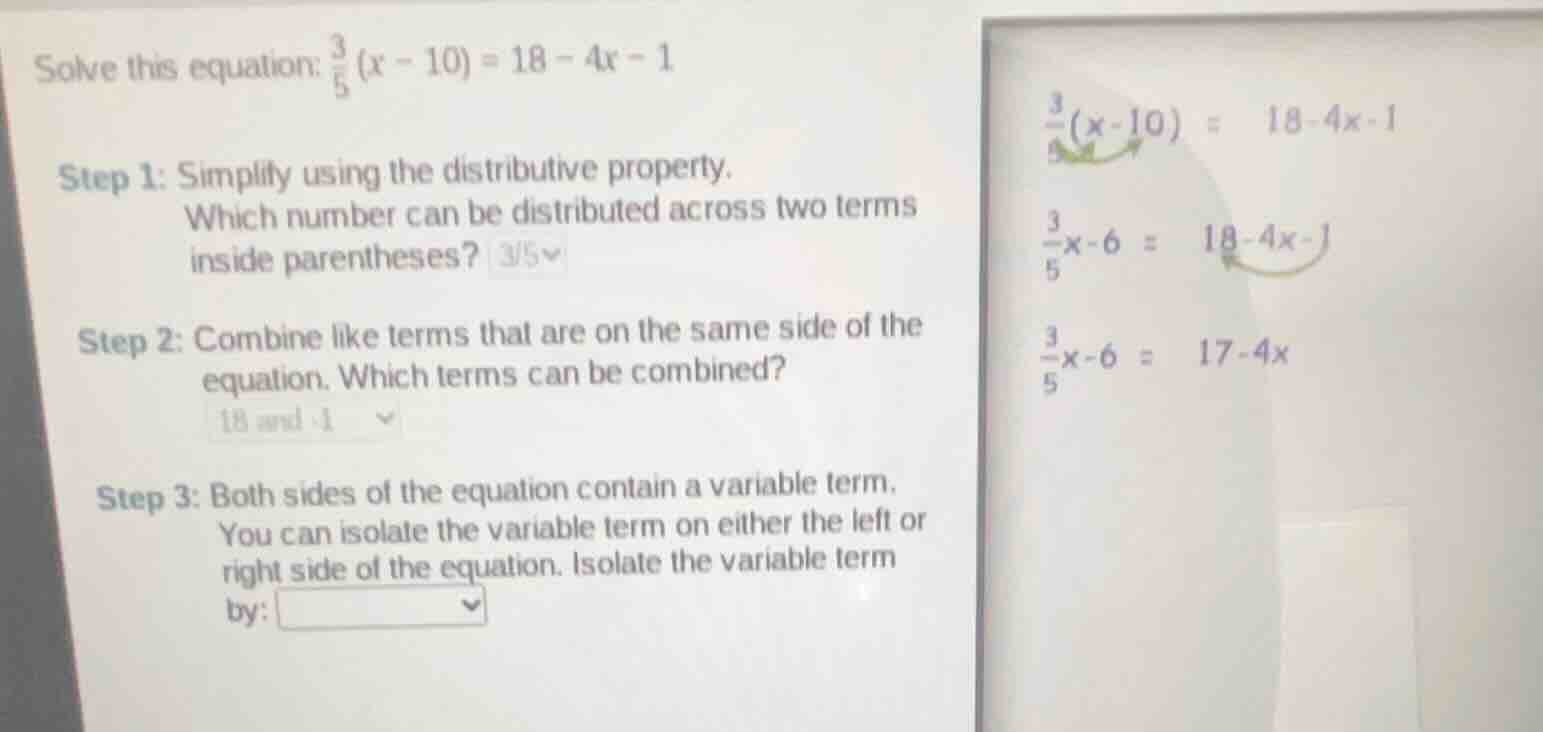 solve this equation: \\(\\frac{3}{5}(x - 10) = 18 - 4x - 1\\)\ step 1: …