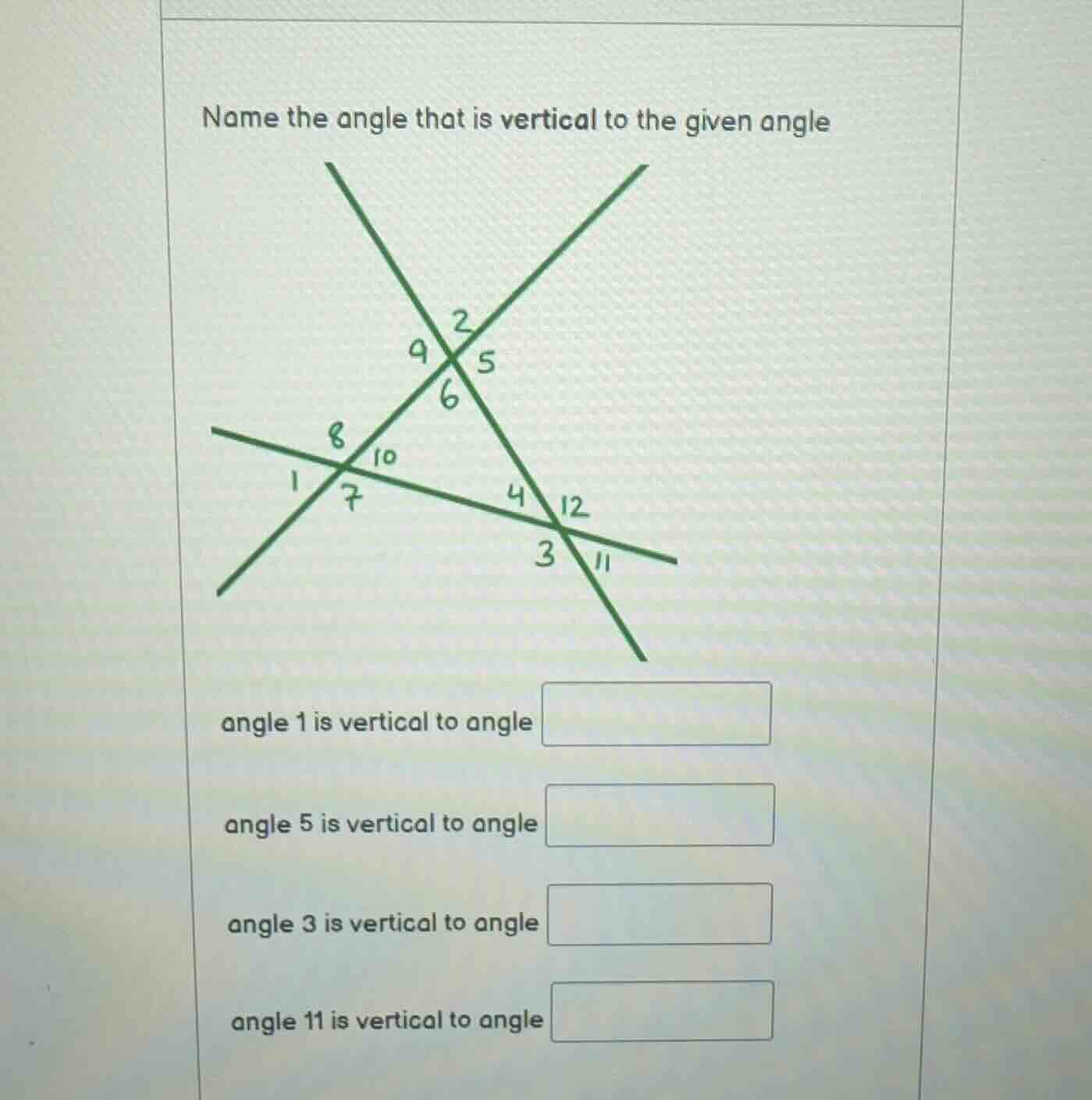 name the angle that is vertical to the given angle angle 1 is vertical …