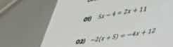 (21) $5x - 4 = 2x + 11$ (22) $-2(x + 9) = -4x + 12$