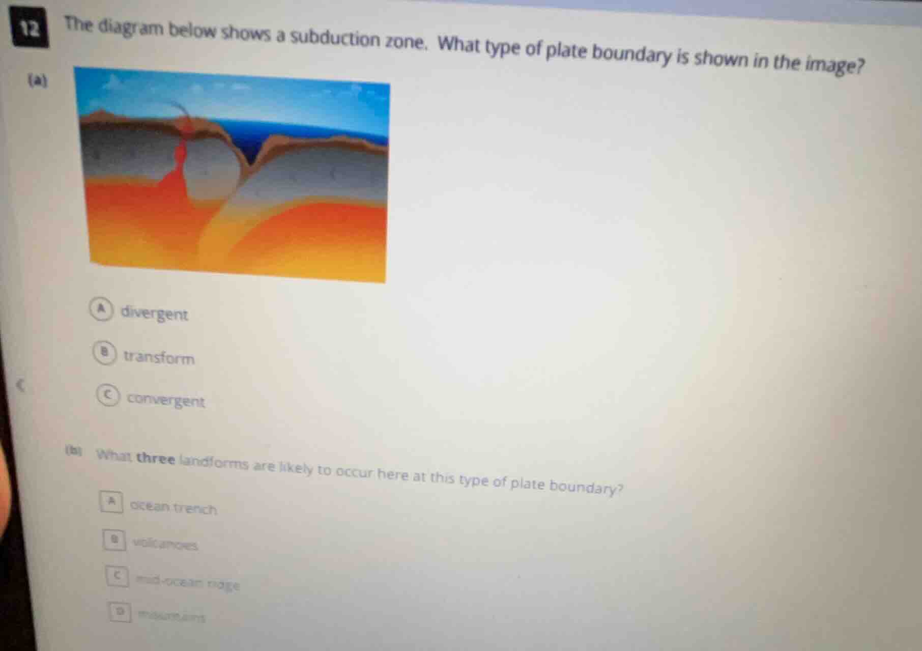 12 the diagram below shows a subduction zone. what type of plate bounda…