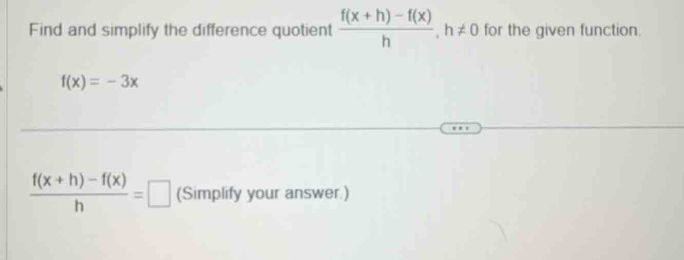 find and simplify the difference quotient \\(\\frac{f(x + h) - f(x)}{h}…