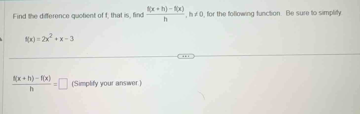 find the difference quotient of f, that is, find \\(\frac{f(x + h) - f(…