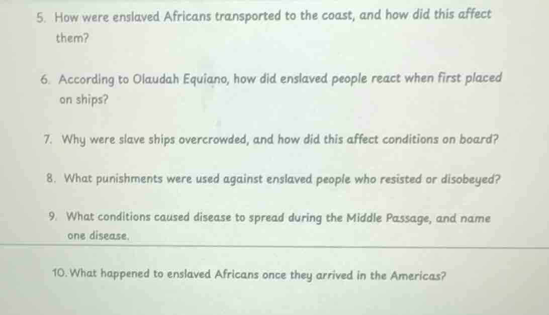 5. how were enslaved africans transported to the coast, and how did thi…
