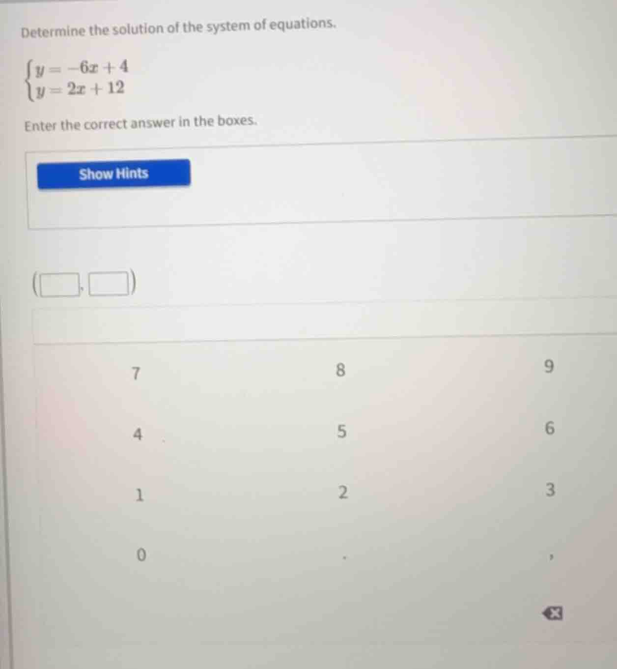 determine the solution of the system of equations.\\begin{cases}y = -6x…