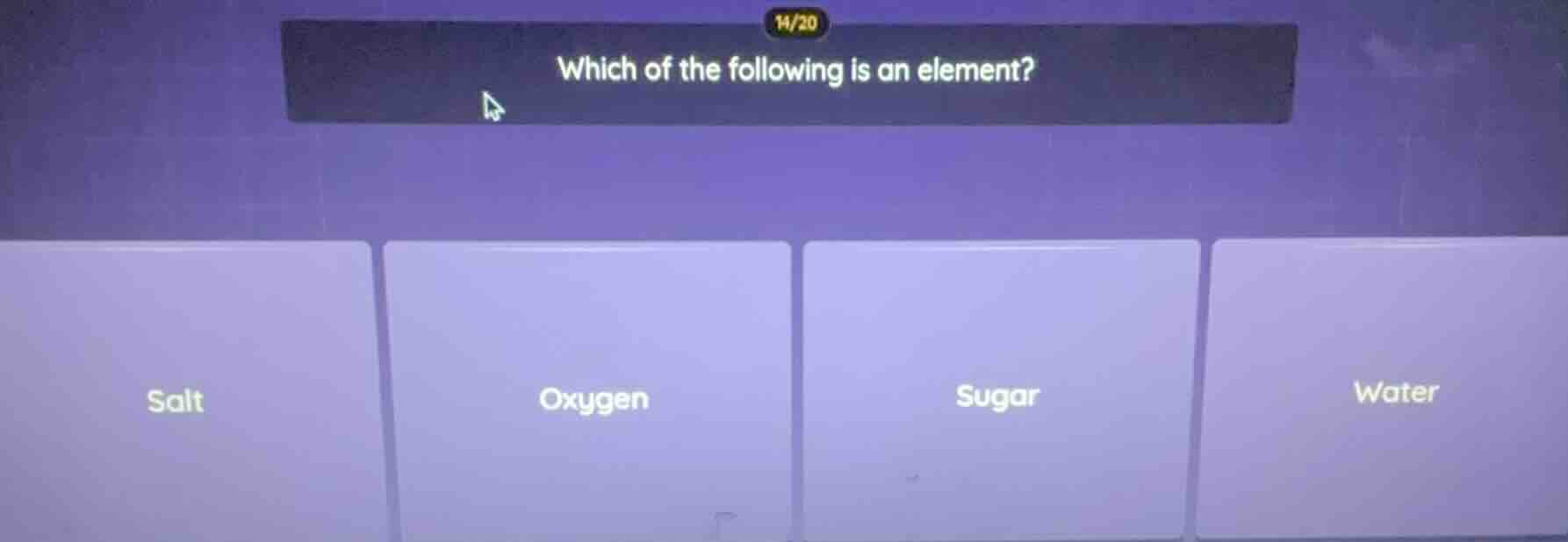 which of the following is an element? salt oxygen sugar water
