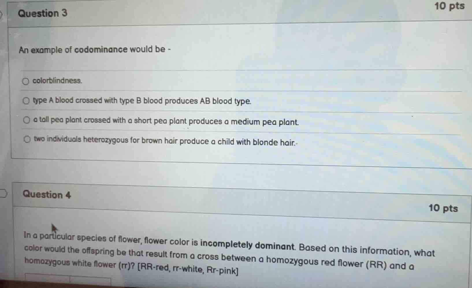 question 3 10 pts an example of codominance would be - colorblindness. …