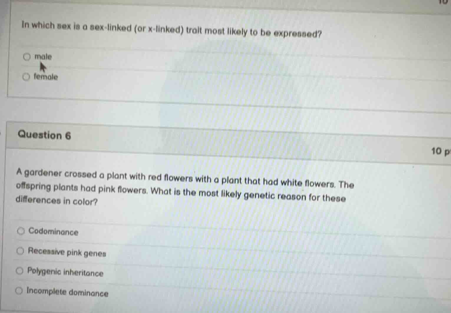 in which sex is a sex - linked (or x - linked) trait most likely to be …