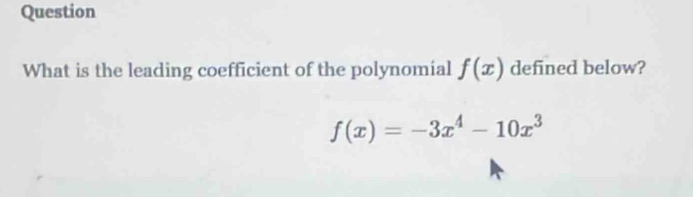 question what is the leading coefficient of the polynomial ( f(x) ) def…