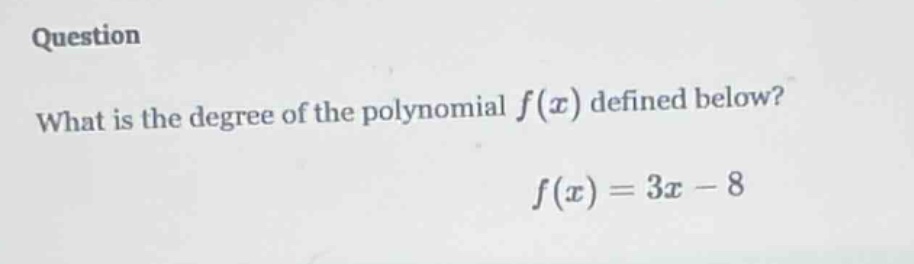question what is the degree of the polynomial ( f(x) ) defined below? (…
