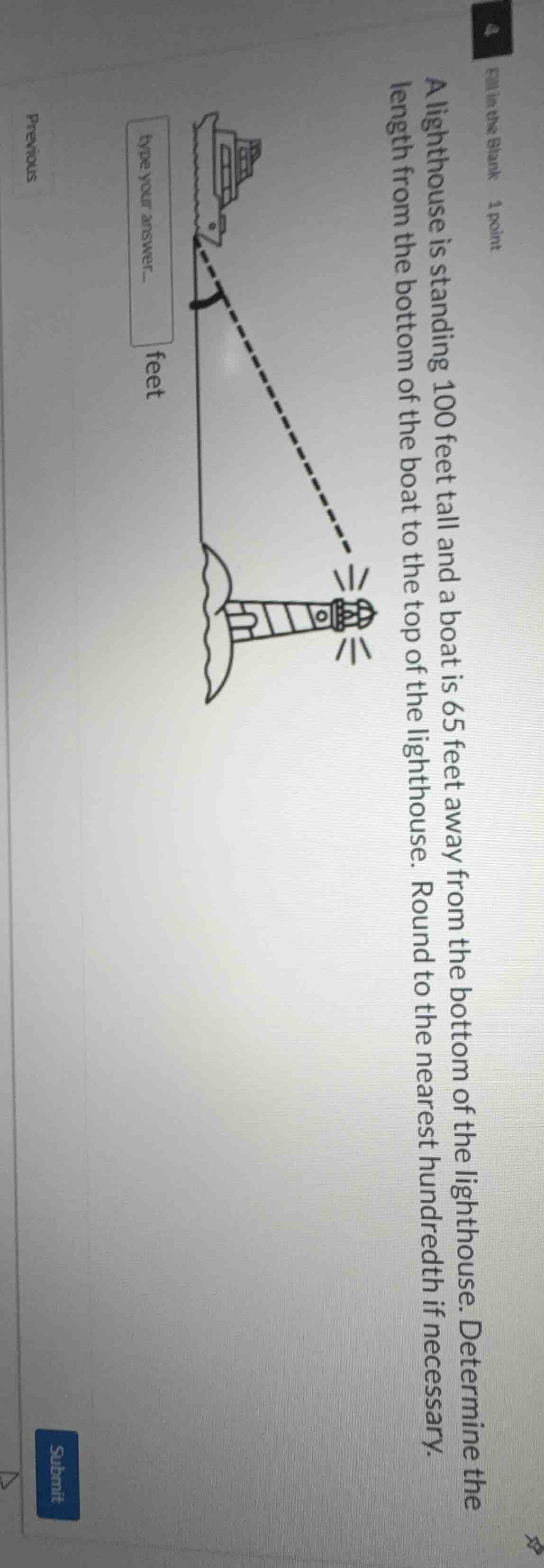 a lighthouse is standing 100 feet tall and a boat is 65 feet away from …